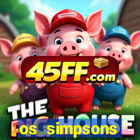 os simpsons assistir online dublado